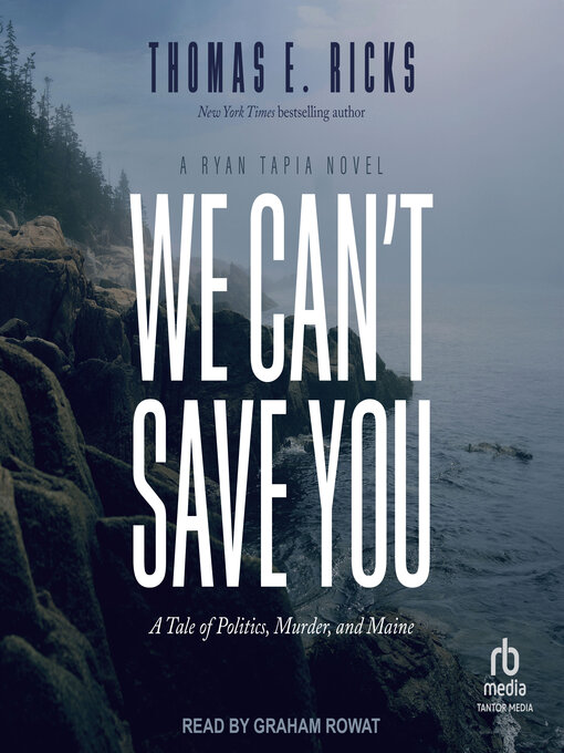 Title details for We Can't Save You by Thomas E. Ricks - Available